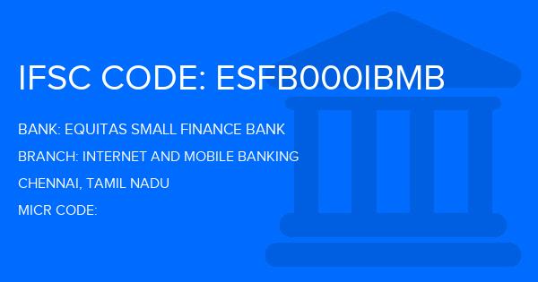 Equitas Small Finance Bank Internet And Mobile Banking Branch IFSC Code