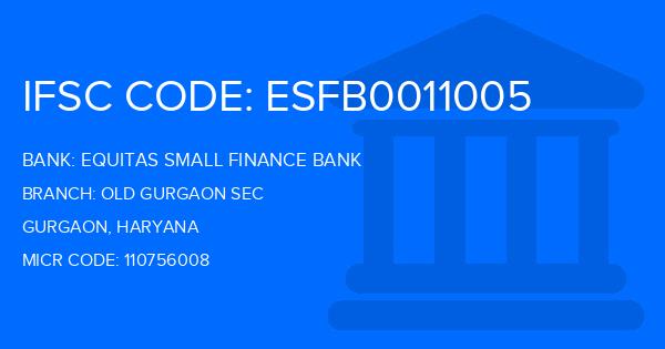 Equitas Small Finance Bank Old Gurgaon Sec Branch IFSC Code