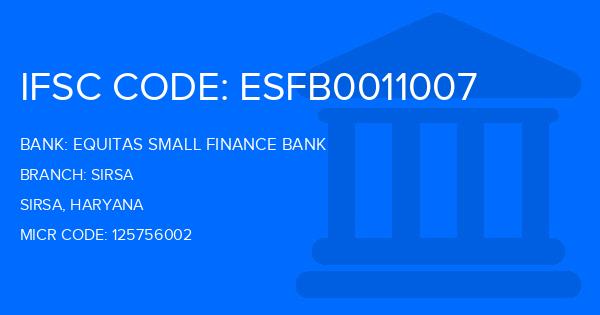 Equitas Small Finance Bank Sirsa Branch IFSC Code
