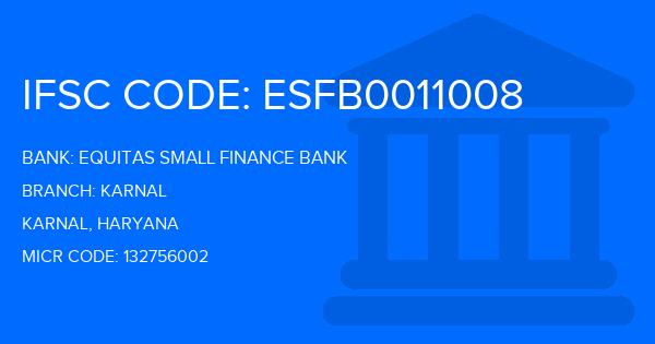 Equitas Small Finance Bank Karnal Branch IFSC Code