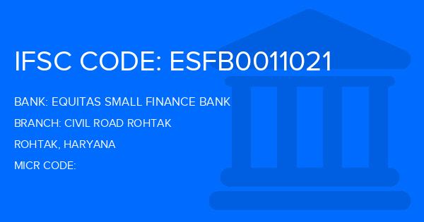 Equitas Small Finance Bank Civil Road Rohtak Branch IFSC Code