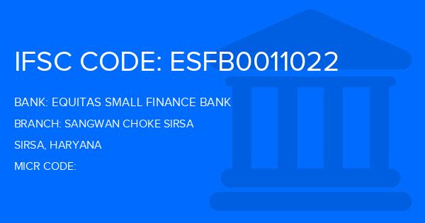 Equitas Small Finance Bank Sangwan Choke Sirsa Branch IFSC Code