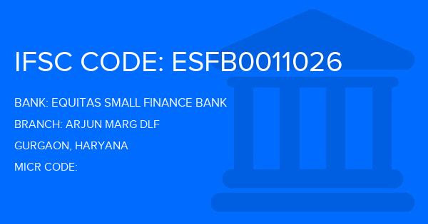 Equitas Small Finance Bank Arjun Marg Dlf Branch IFSC Code