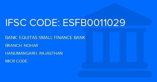 Equitas Small Finance Bank Nohar Branch IFSC Code