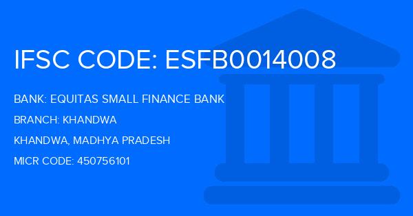 Equitas Small Finance Bank Khandwa Branch IFSC Code