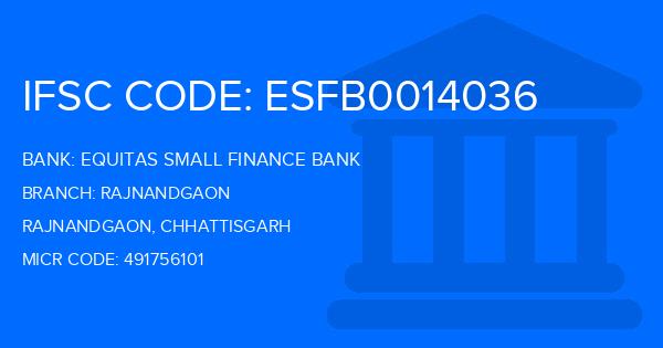 Equitas Small Finance Bank Rajnandgaon Branch IFSC Code
