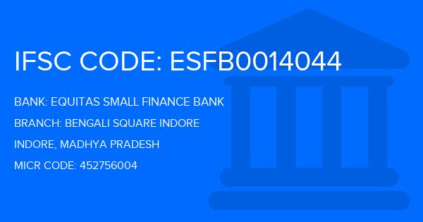 Equitas Small Finance Bank Bengali Square Indore Branch IFSC Code