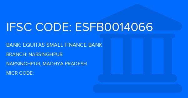 Equitas Small Finance Bank Narsinghpur Branch IFSC Code