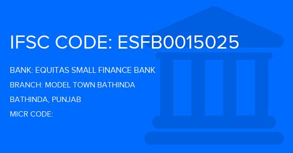 Equitas Small Finance Bank Model Town Bathinda Branch IFSC Code