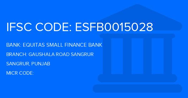Equitas Small Finance Bank Gaushala Road Sangrur Branch IFSC Code