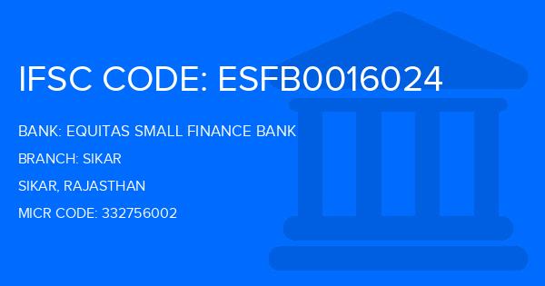 Equitas Small Finance Bank Sikar Branch IFSC Code