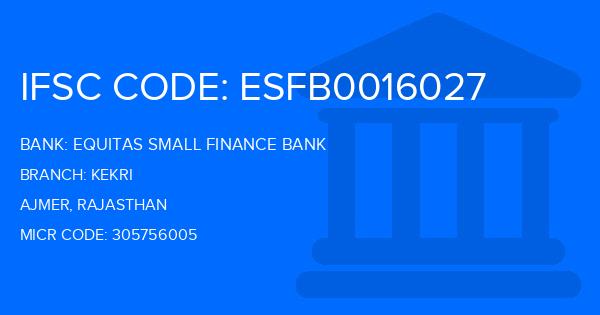Equitas Small Finance Bank Kekri Branch IFSC Code