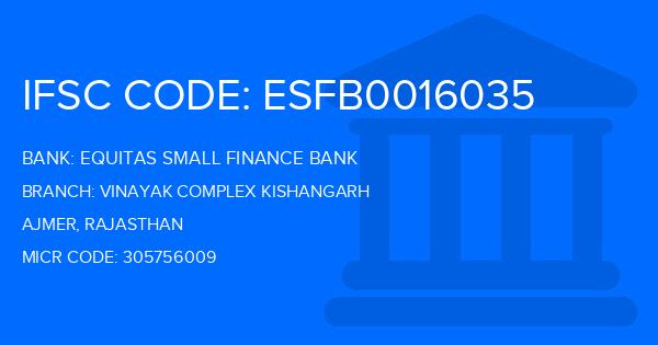 Equitas Small Finance Bank Vinayak Complex Kishangarh Branch IFSC Code