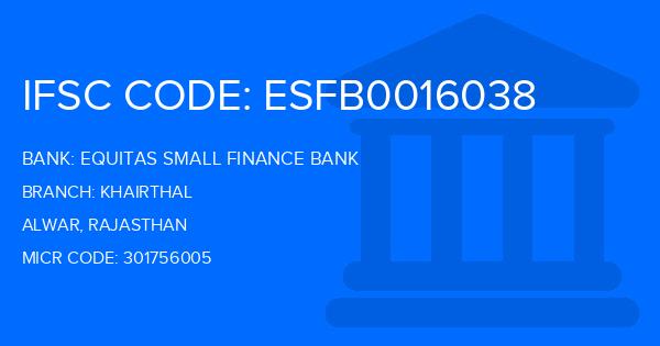 Equitas Small Finance Bank Khairthal Branch IFSC Code