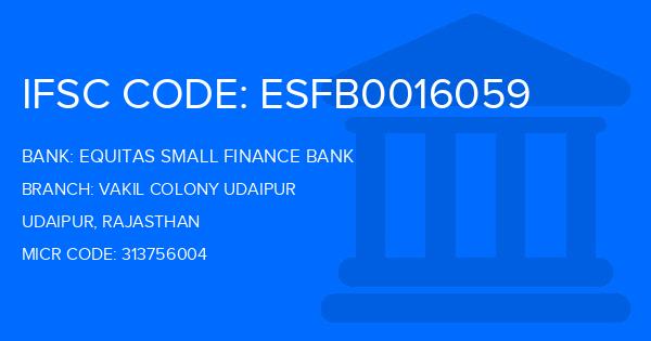 Equitas Small Finance Bank Vakil Colony Udaipur Branch IFSC Code