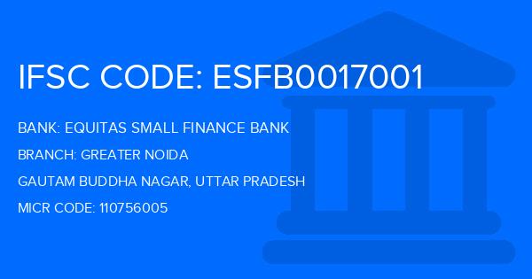 Equitas Small Finance Bank Greater Noida Branch IFSC Code