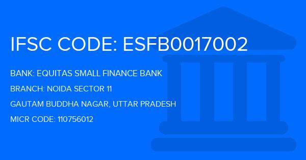 Equitas Small Finance Bank Noida Sector 11 Branch IFSC Code