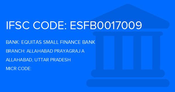 Equitas Small Finance Bank Allahabad Prayagraj A Branch IFSC Code