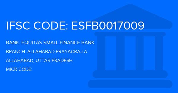 Equitas Small Finance Bank Allahabad Prayagraj A Branch IFSC Code