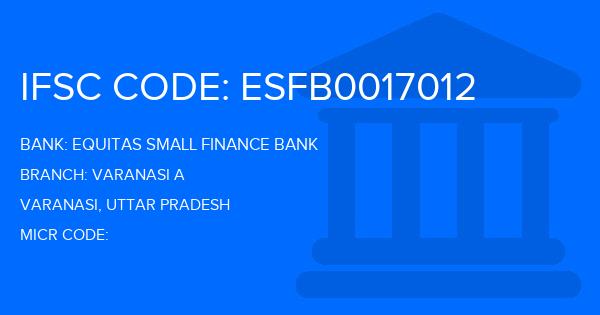 Equitas Small Finance Bank Varanasi A Branch IFSC Code