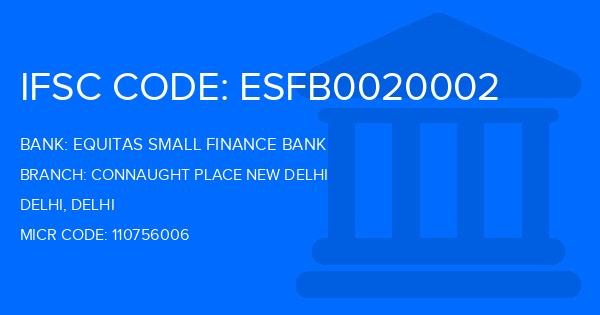 Equitas Small Finance Bank Connaught Place New Delhi Branch IFSC Code