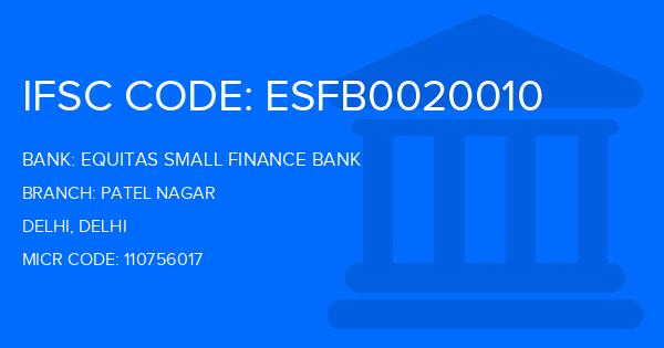 Equitas Small Finance Bank Patel Nagar Branch IFSC Code