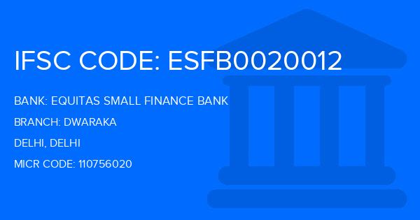 Equitas Small Finance Bank Dwaraka Branch IFSC Code