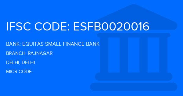 Equitas Small Finance Bank Rajnagar Branch IFSC Code