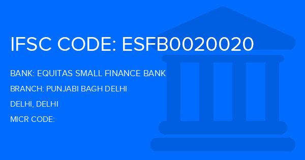 Equitas Small Finance Bank Punjabi Bagh Delhi Branch IFSC Code