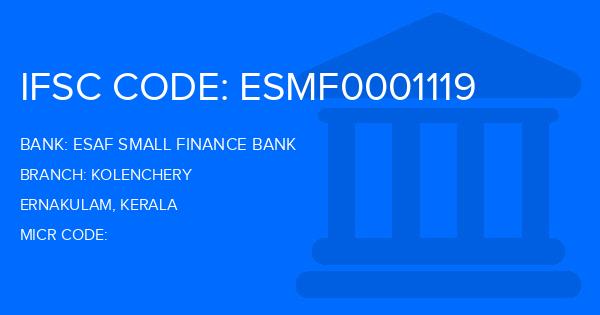 Esaf Small Finance Bank Kolenchery Branch IFSC Code