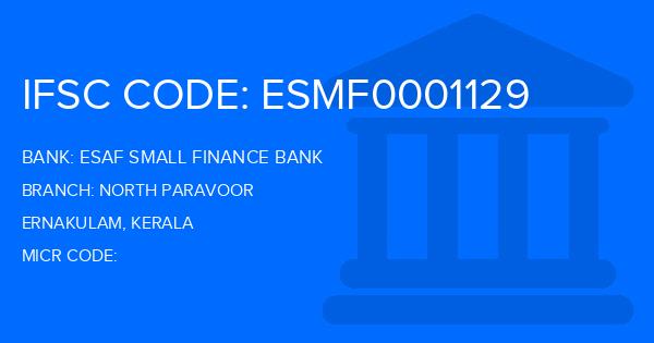 Esaf Small Finance Bank North Paravoor Branch IFSC Code