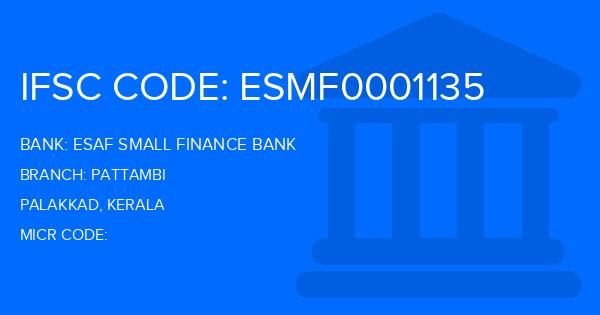Esaf Small Finance Bank Pattambi Branch IFSC Code