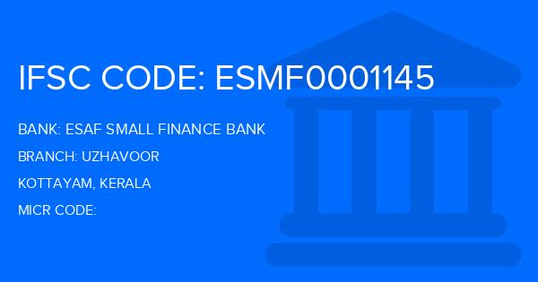 Esaf Small Finance Bank Uzhavoor Branch IFSC Code