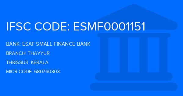 Esaf Small Finance Bank Thayyur Branch IFSC Code