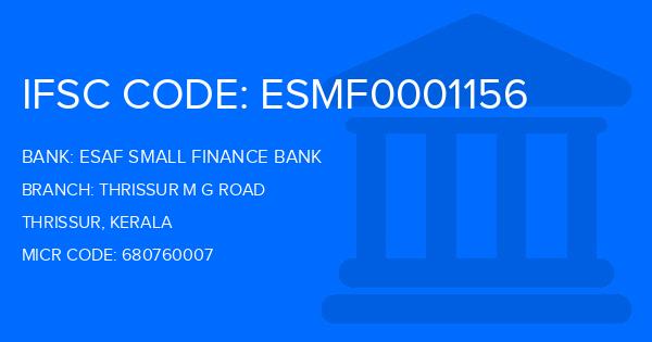 Esaf Small Finance Bank Thrissur M G Road Branch IFSC Code