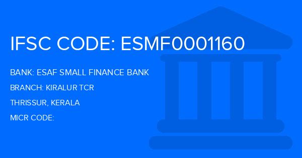Esaf Small Finance Bank Kiralur Tcr Branch IFSC Code