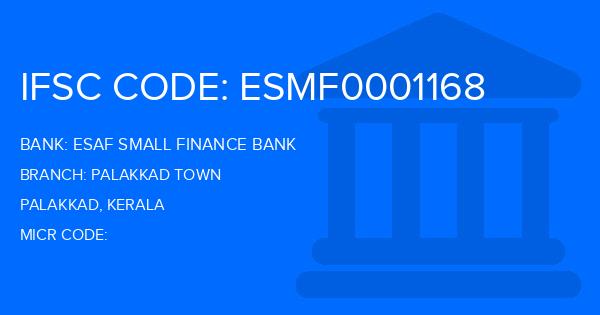 Esaf Small Finance Bank Palakkad Town Branch IFSC Code