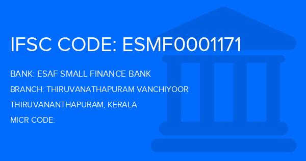 Esaf Small Finance Bank Thiruvanathapuram Vanchiyoor Branch IFSC Code