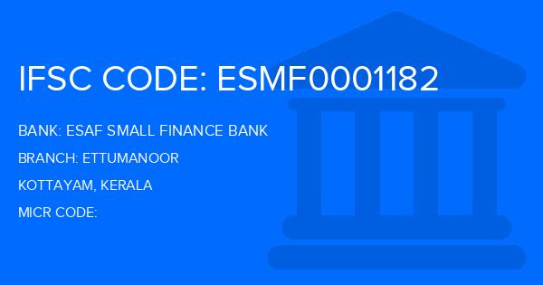 Esaf Small Finance Bank Ettumanoor Branch IFSC Code