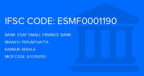 Esaf Small Finance Bank Perumthatta Branch IFSC Code