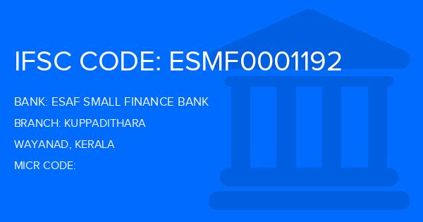 Esaf Small Finance Bank Kuppadithara Branch IFSC Code
