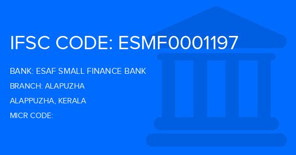 Esaf Small Finance Bank Alapuzha Branch IFSC Code