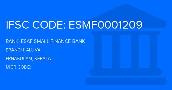 Esaf Small Finance Bank Aluva Branch IFSC Code