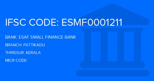 Esaf Small Finance Bank Pattikadu Branch IFSC Code