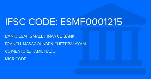 Esaf Small Finance Bank Masagounden Chettipalayam Branch IFSC Code