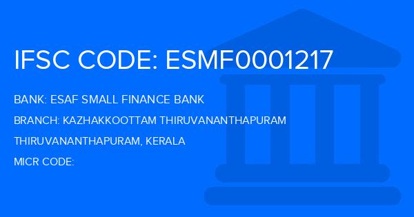 Esaf Small Finance Bank Kazhakkoottam Thiruvananthapuram Branch IFSC Code