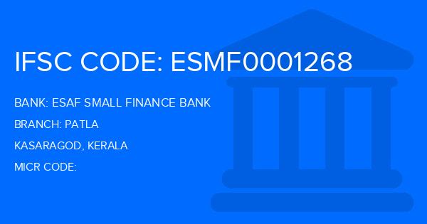 Esaf Small Finance Bank Patla Branch IFSC Code