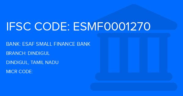 Esaf Small Finance Bank Dindigul Branch IFSC Code