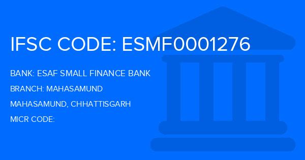Esaf Small Finance Bank Mahasamund Branch IFSC Code