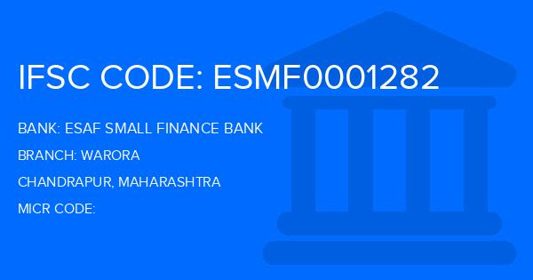 Esaf Small Finance Bank Warora Branch IFSC Code